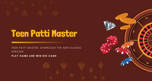 Teen Patti Master: Download the New Classic Version