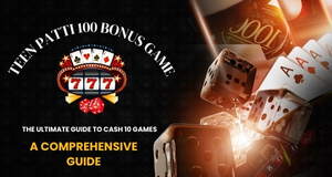 Teen Patti 100 Bonus Game: A Comprehensive Guide